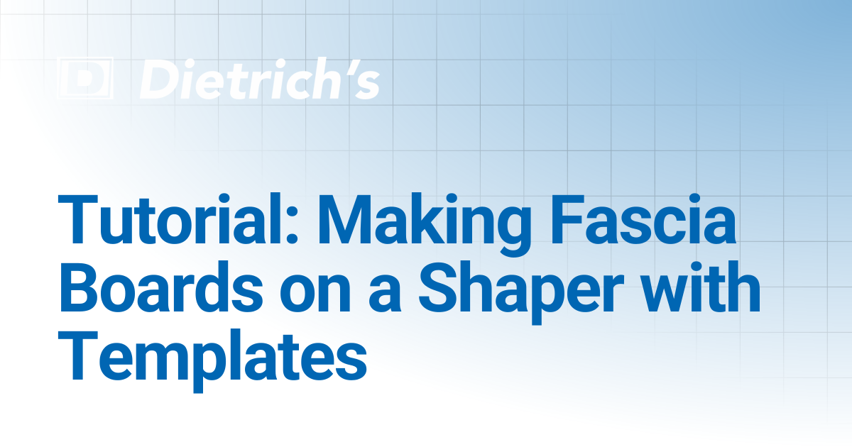 Tutorial: Making Fascia Boards on a Shaper with Templates | Tutorials ...
