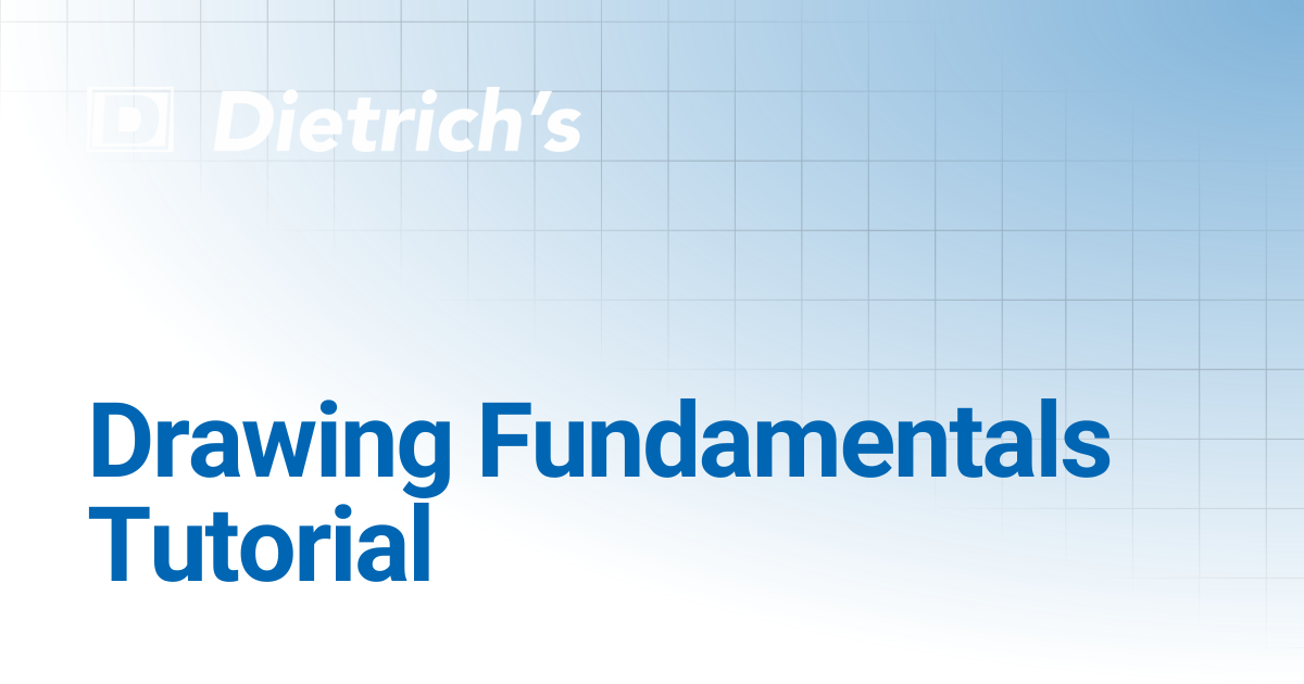 Drawing Fundamentals Tutorial | Tutorials | Dietrich's Documentation