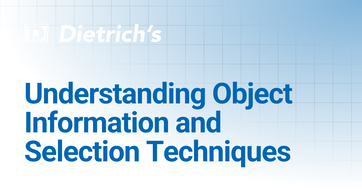 Understanding Object Information and Selection Techniques | Tutorials ...